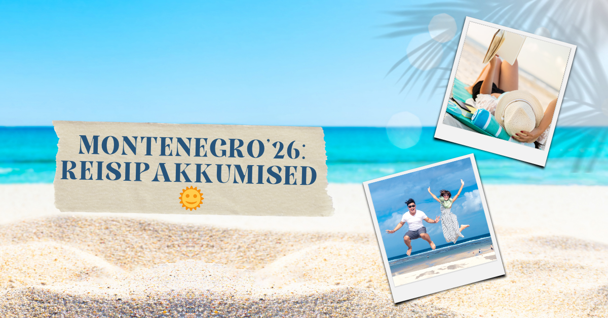 You are currently viewing MONTENEGRO’26: reisipakkumised 🌞