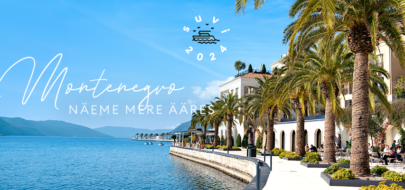 💫Viimase hetke pakkumised Montenegrosse al 401 EUR/in!